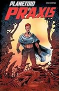 Planetoid, Vol. 2: Praxis