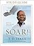 Soar! Study Guide: Build Your Vision from the Ground Up