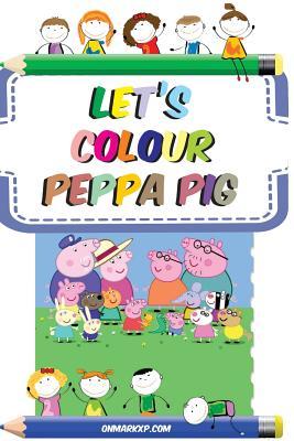 Let's Colour Peppa Pig