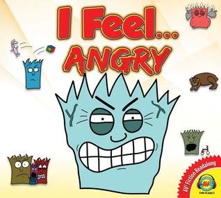 I Feel... Angry (Av2 Fiction Readalongs 2018)