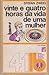 Vinte e Quatro Horas da Vida de Uma Mulher