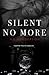 Silent No More by N.E. Henderson