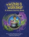 The Wizard's Workshop: A Science Activity Book