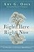 Right Here Right Now: The Practice of Christian Mindfulness