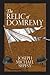 The Relic of Domremy by Joseph Michael Sepesy