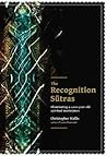 The Recognition Sutras by Christopher D. Wallis