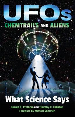UFOs, Chemtrails, and Aliens: What Science Says (Hardcover)