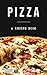 Pizza: A cookbook filled wi...