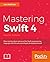 Mastering Swift 4: An in-de...