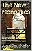 The New Monastics: Experime...