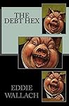 The Debt Hex (Slay The Elite Book 1)