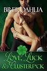 Love, Luck, and Clusterf*ck by Bree Dahlia