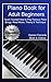 Piano Book for Adult Beginners by Damon Ferrante