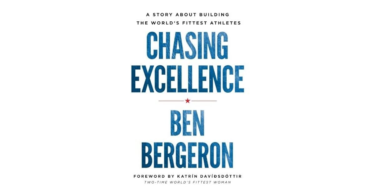 Chasing Excellence: A Story About Building the World's Fittest Athletes