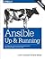 Ansible: Up and Running: Automating Configuration Management and Deployment the Easy Way