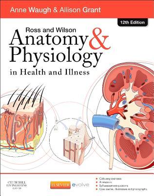 Ross and Wilson's Anatomy and Physiology in Health and Illness - Elsevier Ebook on Vitalsource