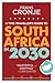 A Time Traveller's Guide to South Africa in 2030