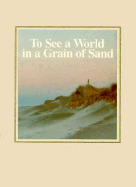 To See a World in a Grain of Sand (Hardcover)