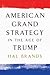 American Grand Strategy in the Age of Trump