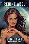 Blind Fate by Regine Abel