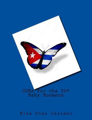 CUBA for the 50+Baby Boomers