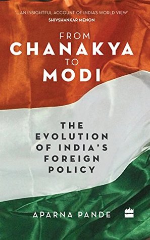 From Chanakya to Modi: Evolution of India's Foreign Policy (Kindle Edition)