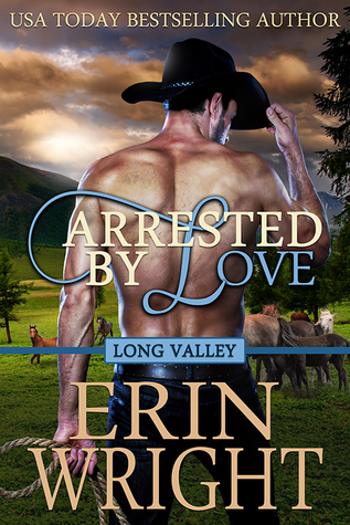 Arrested by Love (Long Valley, #2)