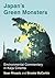 Japan's Green Monsters: Env...