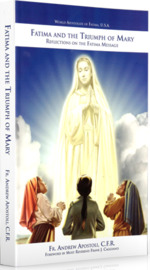 Fatima and the Triumph of Mary Reflections on the Fatima message