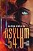 Asylum 54.0 (Bionics Saga)