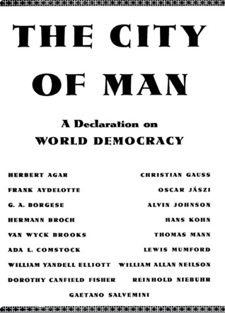 The City of Man: A Declaration on World Democracy (Hardcover)