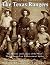 The Texas Rangers: The History and Legacy of the West’s Most Famous Law Enforcement Agency