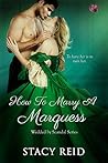How to Marry a Marquess by Stacy Reid
