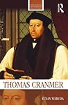 Thomas Cranmer (Routledge Historical Biographies)