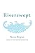 Riverswept by Neva Bryan