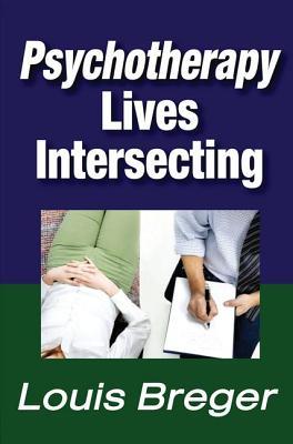 Psychotherapy: Lives Intersecting