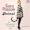 Animal by Sara  Pascoe