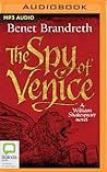 The Spy of Venice by Benet Brandreth