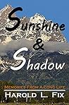 Sunshine & Shadow: Memories From A Long Life Sunshine & Shadow: Memories From A Long Life