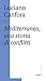 Mediterraneo, una storia di conflitti: Della difficile unificazione politica del mare nostrum in età classica (e oggi?) (Italian Edition)