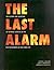 The Last Alarm: The History and Tradition of Supreme Sacrifice in the Fire Departments of New York City