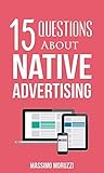 15 Questions About Native Advertising