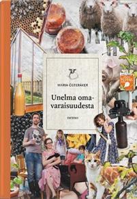 Unelma omavaraisuudesta (Hardcover)