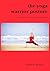 The Yoga Warrior Posture The History, Technique, And Benefits by Edwin F. Bryant
