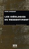 Les idéologies du ressentiment