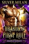 Dragon's First Rule by Silver Milan