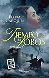 Tiempo de lobos by Elena Garquin