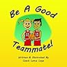 Be a Good Teammate!