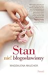 Stan nie! błogosławiony by Magdalena Majcher