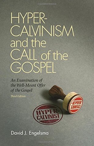 Hyper-Calvinism and the Call of Gospel